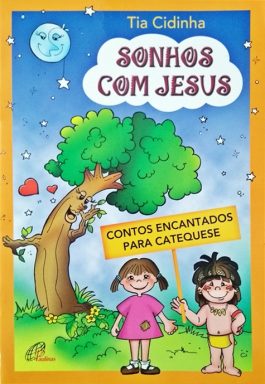 Sonhos Com Jesus: Contos Encantados Para Catequese