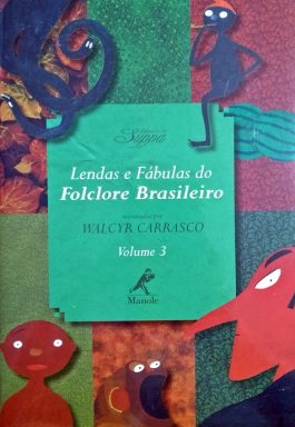 Lendas E Fábulas Do Folclore Brasileiro – Volume 3