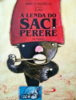 A Lenda Do Saci-Pererê Em Cordel (Coleção Mistura Brasileira)