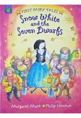 Snow White And The Seven Dwarfs (First Fairy Tales)