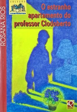 O Estranho Apartamento Do Professor Clodoberto (Coleção Vertentes)