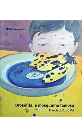 Drosófila, A Mosquinha Famosa