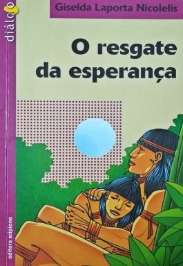 O Resgate Da Esperança (Série Diálogo)