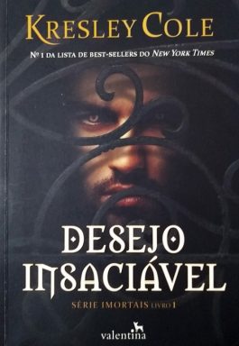 Desejo Insaciável (Série Imortais – Livro 1)