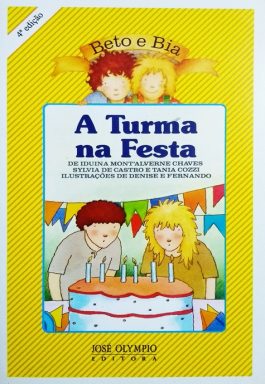 A Turma Na Festa (Coleção Beto e Bia)