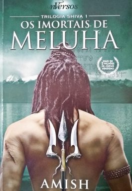 Os Imortais De Meluha (Trilogia Shiva – 1)