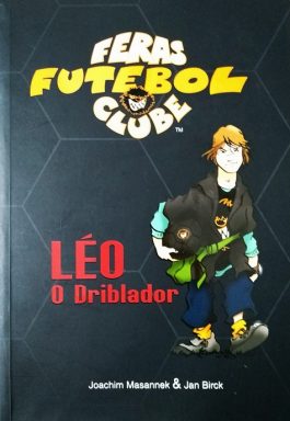 Feras Futebol Clube: Léo O Driblador