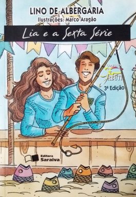 Lia E A Sexta Série (Coleção Jabuti Vida)