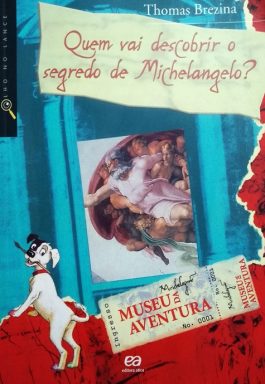 Quem Vai Descobrir O Segredo De Michelangelo? (Coleção Olho No Lance)