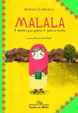 Malala, A Menina Que Queria Ir Para A Escola