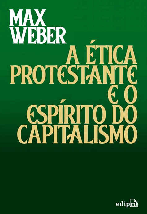 A Ética Protestante E O Espírito Do Capitalismo