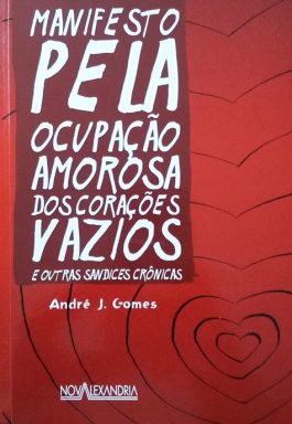 Manifesto Pela Ocupação Amorosa Dos Corações Vazios