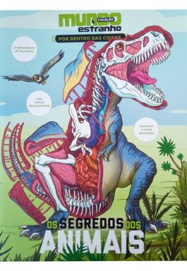 Os Segredos Dos Animais (Coleção Mundo Estranho Por Dentro Das Coisas)