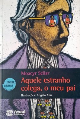 Aquele Estranho Colega, O Meu Pai (Série Entre Linhas – Adolescência)