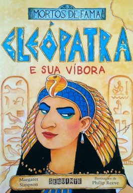Cleópatra E Sua Víbora (Série Mortos De Fama)