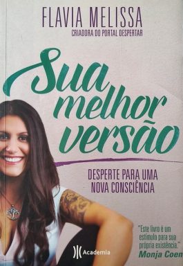 Sua Melhor Versão: Desperte Para Uma Nova Consciência