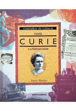 Marie Curie E A Radioatividade (Coleção Caminhos Da Ciência)