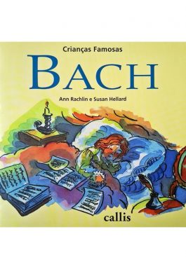 Bach (Coleção Crianças Famosas)