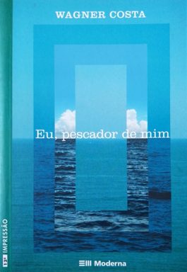 Eu, Pescador De Mim (Série Veredas)