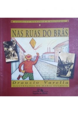 Nas Ruas Do Brás (Coleção Memória E História)