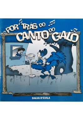 Por Trás Do Canto Do Galo