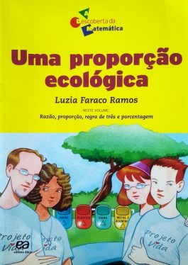 Uma Proporção Ecológica (Série A Descoberta Da Matemática)