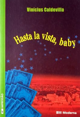 Hasta La Vista, Baby (Coleção Veredas)