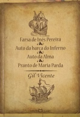 Farsa De Inês Pereira / Auto Da Barca Do Inferno / Auto Da Alma / Pranto De Maria Parda
