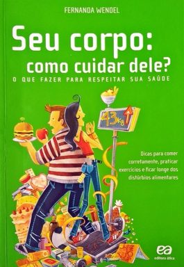 Seu Corpo Como Cuidar Dele? (Coleção Universo Jovem)