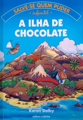 A Ilha Do Chocolate (Série Salve-se Quem Puder)