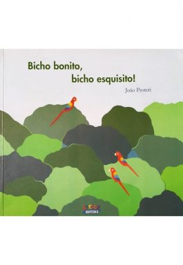 Bicho Bonito, Bicho Esquisito!