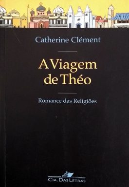 A Viagem De Théo – Romance Das Religiões