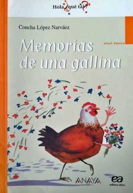 Memorias De Una Gallina (Coleção Hola, Qué Tal?) Nivel Básico