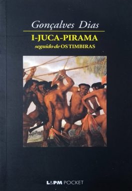 I-Juca-Pirama Seguido de Os Timbiras