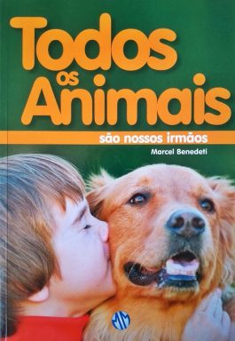 Todos Os Animais São Nossos Irmãos