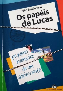 Os Papéis De Lucas: Pequeno Inventário De Um Adolescente