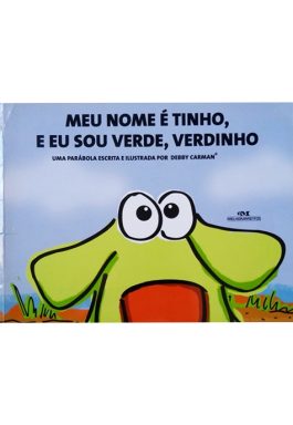 Meu Nome É Tinho, E Eu Sou Verde, Verdinho