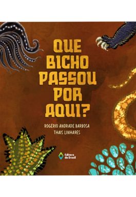 Que Bicho Passou Por Aqui? (Coleção Cometa Literatura)