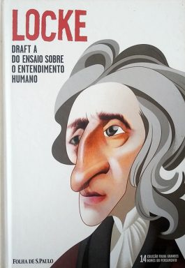 Locke Draft A Do Ensaio Sobre O Entendimento Humano (Col. Folha Grandes Nomes Do Pensamento – 14)