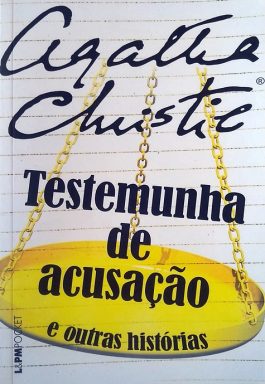 Testemunha De Acusação E Outras Histórias (Vol. 1167)