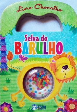 Selva Do Barulho (Livro Chocalho)