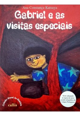 Gabriel E As Visitas Especiais (Coleção Moral Da História)