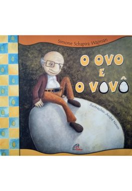 O Ovo E O Vovô (Coleção Magia Das Letras)