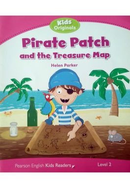 Pirate Patch And The Treasure Map (Kids Originals – Level 2)