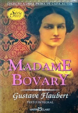 Madame Bovary (Col. A Obra-Prima De Cada Autor – Série Ouro)