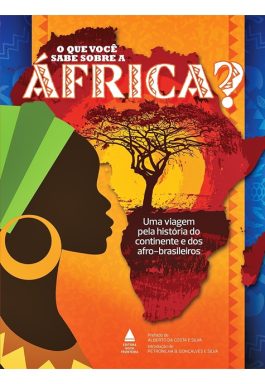 O Que Você Sabe Sobre A África? Uma Viagem Pela História Do Continente