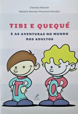 Tibi E Quequé E As Aventuras No Mundo Dos Adultos