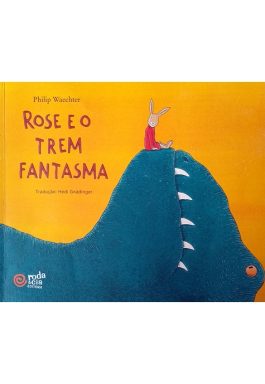 Rose E O Trem Fantasma