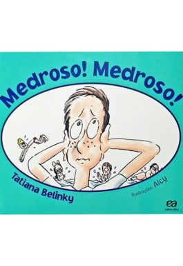 Medroso! Medroso! (Série Lagarta Pintada)