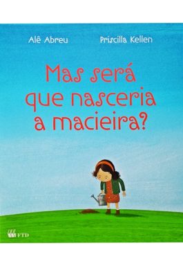 Mas Será Que Nasceria A Macieira?